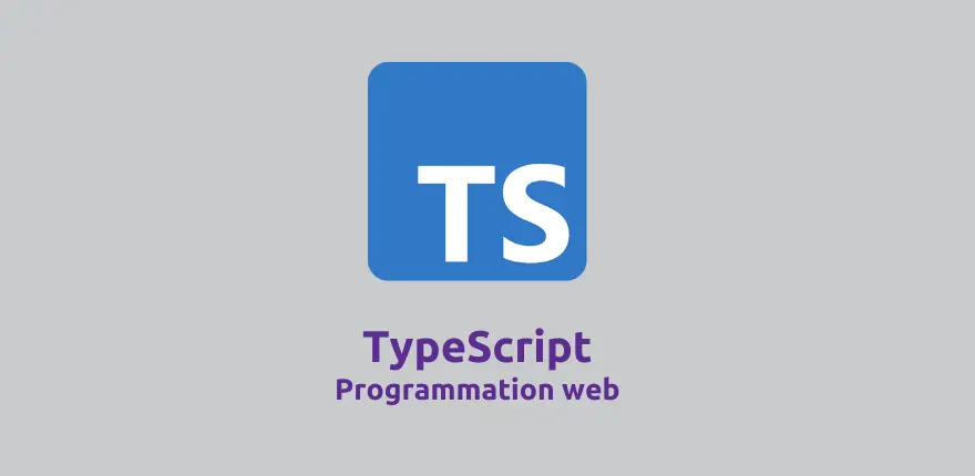 Qu'est ce que TypeScript ?