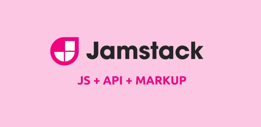 La Technologie JAMstack : Fonctionnement, Mise à Jour et Déploiement